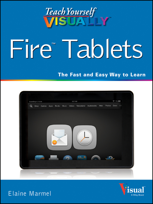 Title details for Teach Yourself VISUALLY Fire Tablets by Elaine Marmel - Available